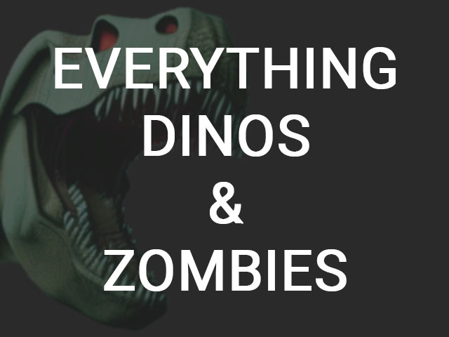 Everything Dinos and Zombies